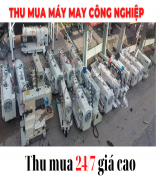 NƠI CHUYÊN THANH LÝ MÁY MÓC XƯỞNG MAY, THU MUA MÁY MAY CÔNG NGHIỆP CŨ, VẢI VÓC NHÀ XƯỞNG GIÁ CAO