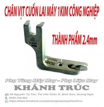 Chân vịt cuốn lai TỐT thành phẩm 2.4mm máy may 1kim công nghiệp