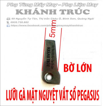 Lưỡi gà bờ lớn gắn mặt nguyệt máy may Vắt sổ PEGASUS công nghiệp