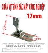 12mm Chân vịt zích zắc máy may ZÍCH ZẮC công nghiệp
