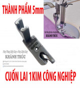 [5mm] Chân vịt cuốn lai thành phẩm 5mm máy may công nghiệp 1kim