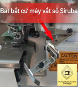 Bát bắt cử máy vắt sổ Siruba