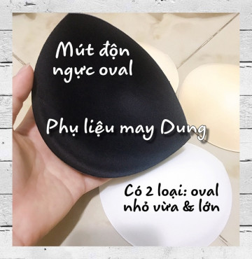 Mút độn ngực oval tồn kho nhỏ & lớn