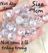Nút sơmi tồn kho 2 lỗ trong suốt size 1cm
